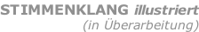 STIMMENKLANG illustriert (in Überarbeitung)