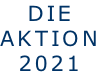 DIE AKTION 2021